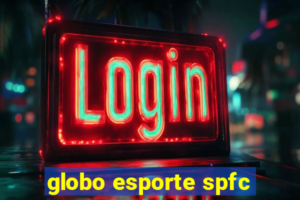 globo esporte spfc